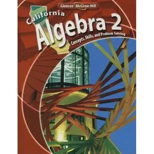 California Algebra 2: Concepts, Skills, and Problem Solving (repost)