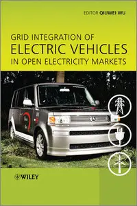 Grid Integration of Electric Vehicles in Open Electricity Markets (repost)