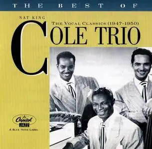 The Nat King Cole Trio - The Best of the Nat King Cole Trio: The Vocal Classics (1947-50) (1996)