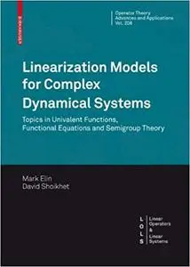 Linearization Models for Complex Dynamical Systems
