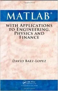 MATLAB with Applications to Engineering, Physics and Finance (repost)