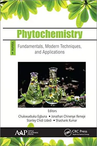 Phytochemistry: Volume 1: Fundamentals, Modern Techniques, and Applications