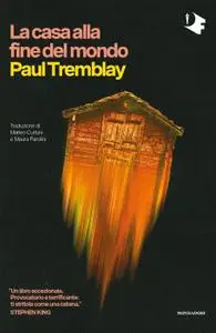 Paul Tremblay - La casa alla fine del mondo