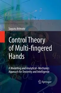 Control Theory of Multi-fingered Hands: A Modelling and Analytical-Mechanics Approach for Dexterity and Intelligence (repost)