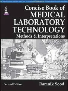 Concise Book of Medical Laboratory Technology Methods & Interpretations