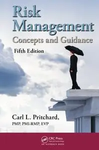 Risk Management: Concepts and Guidance, Fifth Edition