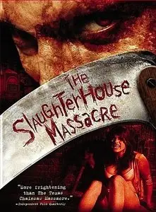 The Slaughterhouse Massacre (2005) 