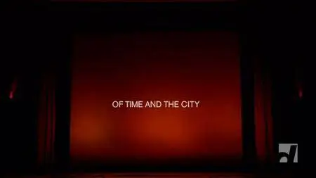 Hurricane Films - Of Time and the City (2008)