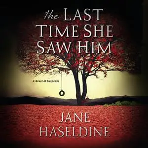 «The Last Time She Saw Him» by Jane Haseldine