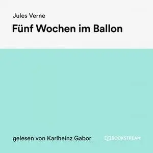 «Fünf Wochen im Ballon» by Jules Verne