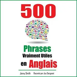 Jenny Smith, "500 Phrases Vraiment Utiles en Anglais: Du Niveau Intermédiaire à Avancé"