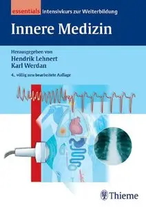 Innere Medizin essentials: Intensivkurs zur Weiterbildung, 4. Auflage (repost)