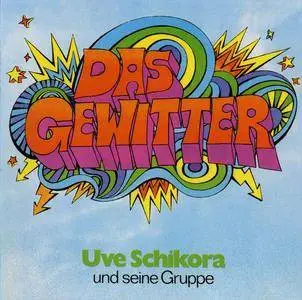 Uve Schikora Und Seine Gruppe - Das Gewitter (1972) [Reissue 1994]