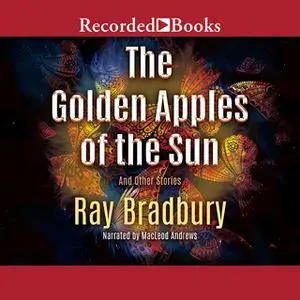 «The Golden Apples of the Sun» by Ray Bradbury