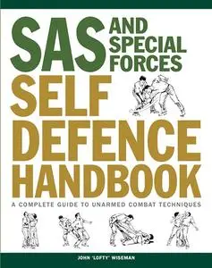 «The SAS Self-Defence Manual» by John 'Lofty' Wiseman