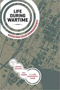 Life During Wartime: Resisting Counterinsurgency