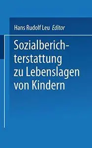 Sozialberichterstattung zu Lebenslagen von Kindern