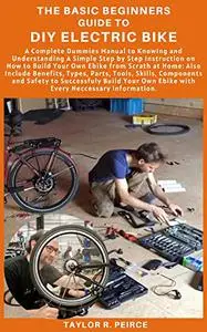 THE BASIC BEGINNERS GUIDE TO DIY ELECTRIC BIKE