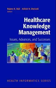 Healthcare Knowledge Management: Issues, Advances and Successes