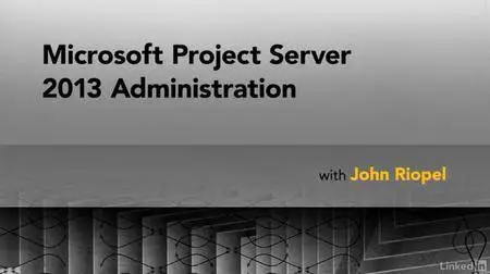 Microsoft Project Server 2013 Administration