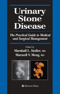 Urinary Stone Disease: The Practical Guide to Medical and Surgical Management (repost)