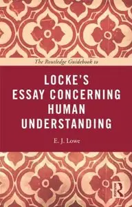 The Routledge Guidebook to Locke's Essay Concerning Human Understanding (repost)