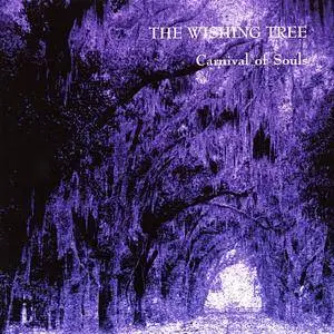 The Wishing Tree - Carnival Of Souls (1996) [Reissue 2000]