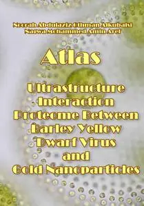 "Atlas of Ultrastructure Interaction Proteome Between Barley Yellow Dwarf Virus and Gold Nanoparticles"