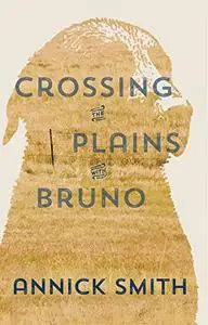 Crossing the Plains with Bruno