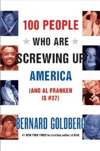 100 People Who Are Screwing Up America (And Al Franken Is #37)