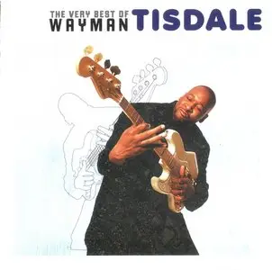 Wayman Tisdale - The Very Best Of Wayman Tisdale (2007) 