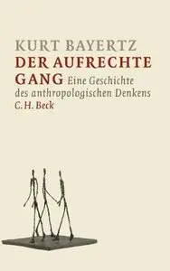 Der aufrechte Gang: Eine Geschichte des anthropologischen Denkens, Auflage: 2