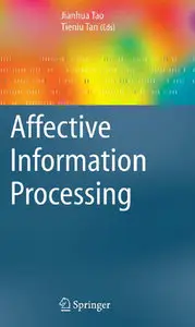 "Affective Information Processing" ed. by Jianhua Tao,  Tieniu Tan