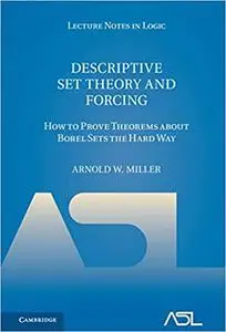 Descriptive Set Theory and Forcing: How to Prove Theorems about Borel Sets the Hard Way