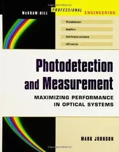 Photodetection and Measurement: Maximizing Performance in Optical Systems (repost)