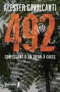 Klester Cavalcanti, Hubert Tezenas, "492 - Confessions d'un tueur à gages"