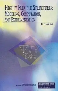 Highly Flexible Structures: Modeling, Computation, and Experimentation (Repost)