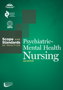 Psychiatric-Mental Health Nursing : Scope and Standards of Practice, 2nd Edition