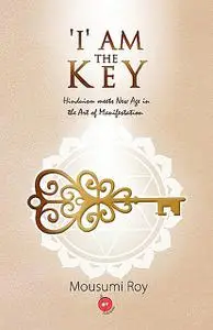 «I am the Key» by Mousumi Roy