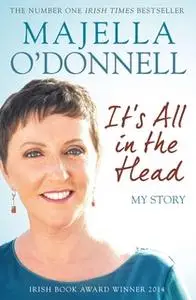 «It's All in the Head» by Majella O’Donnell