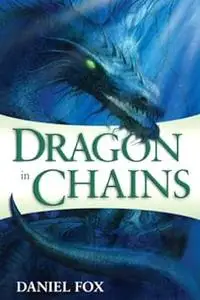 Dragon in Chains (Moshui: The Books of Stone and Water)