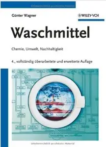 Waschmittel: Chemie, Umwelt, Nachhaltigkeit (Auflage: 4) [Repost]