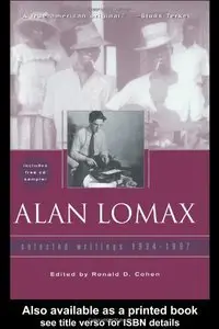 Alan Lomax: Selected Writings, 1934-1997 (Repost)