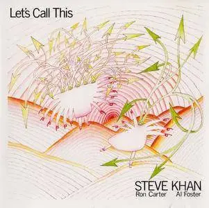 Steve Khan - Let's Call This (1991) {Polydor Japan}