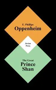 «The Great Prince Shan» by E. Phillips Oppenheim