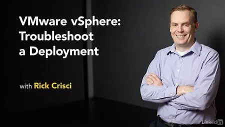 Lynda - VMware vSphere: Troubleshoot a Deployment