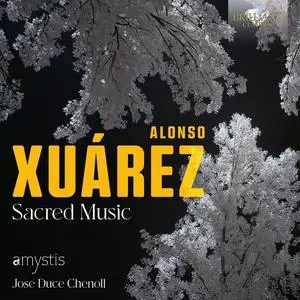 Amystis & José Duce Chenoll - Xuárez: Sacred Music (2023) [Official Digital Download 24/48]