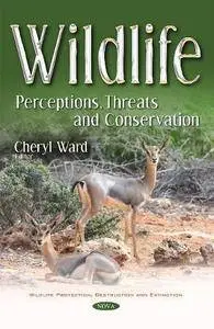 Wildlife: Perceptions, Threats and Conservation