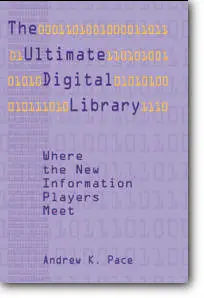 The Ultimate Digital Library: Where the New Information Players Meet (Repost) 