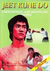 Jeet Kune Do: Conditioning And Grappling Methods [Repost]